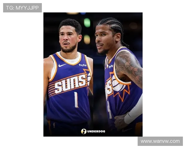 太阳背靠背迎战雷霆布克杰伦格林因伤病管理缺阵